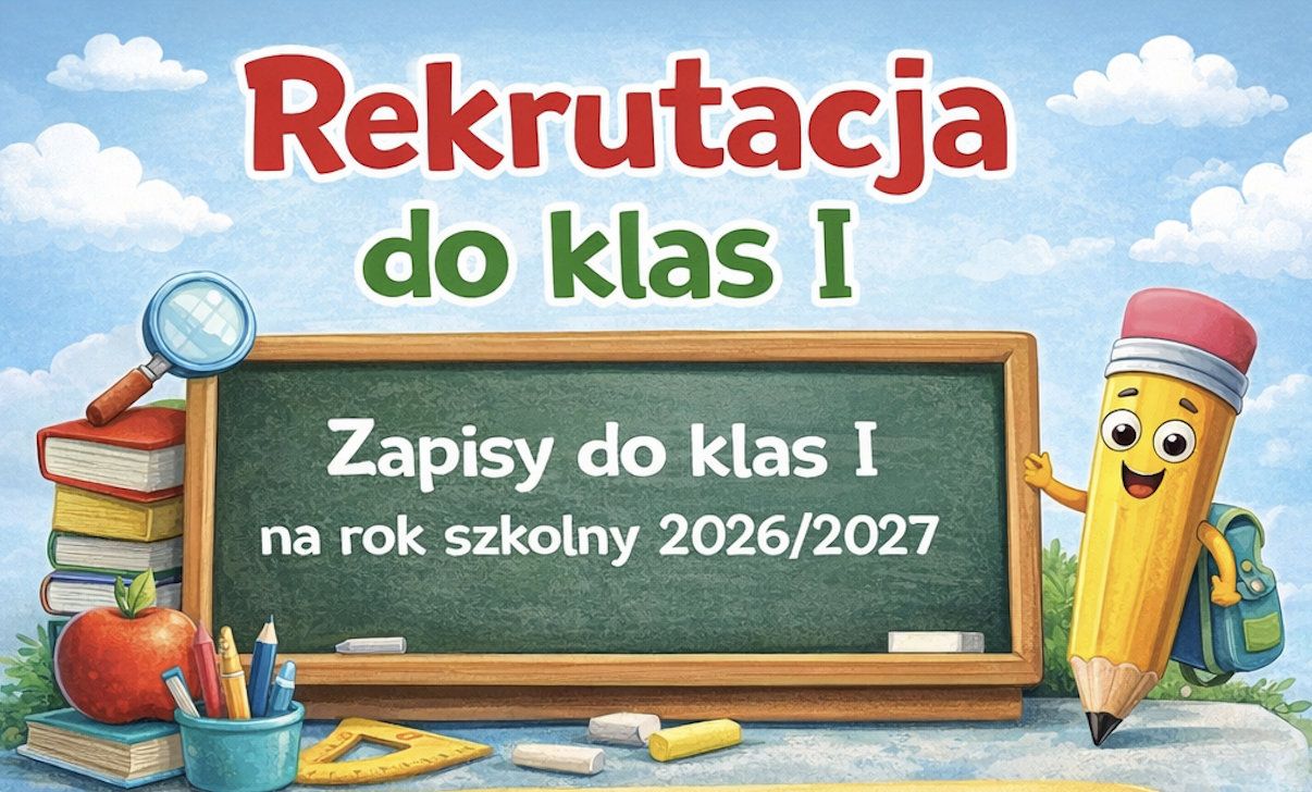 Rekrutacja do klas I na rok szkolny 2026/2027 – zapraszamy przyszłych uczniów i rodziców