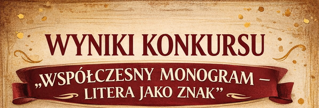 Wyniki konkursu – ,,Współczesny monogram – litera jako znak” 🖋️